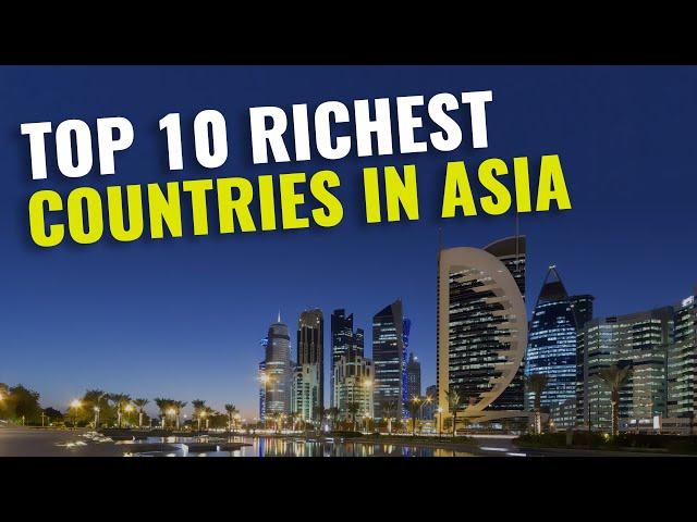 Top 10 Richest Countries in Asia 2023