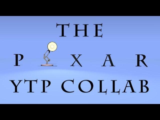 The Pixar YTP Collab