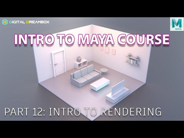 Maya Tutorials 2020 For Beginners | Part 12: Intro To Rendering