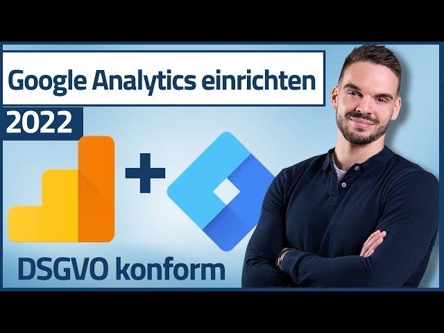 Google Analytics einrichten mit dem Google Tag Manager - Inkl. Cookies (100% DSGVO konform)