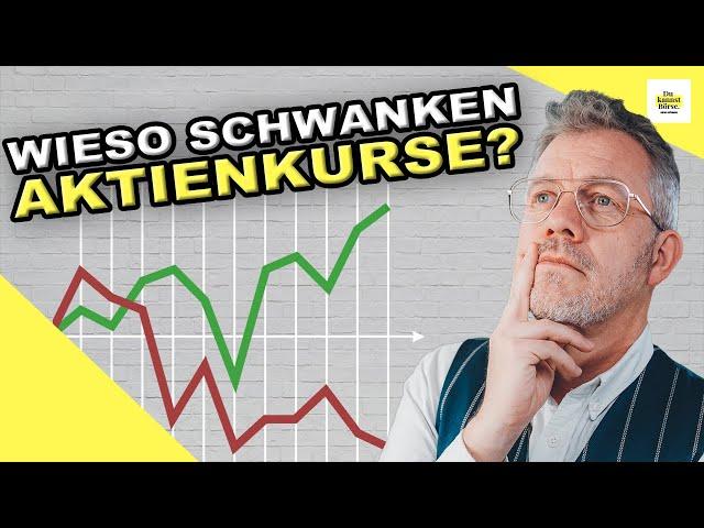 Warum schwanken Aktienkurse? | Gründe für Aktienschwankungen + Einflussfaktoren auf Aktienkurse