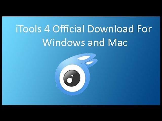 iTools 4 Official Download For Windows and Mac