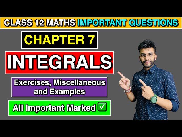 Chapter 7 Integrals Important Questions - Class 12 Maths | All Exercises, Miscellaneous and Examples