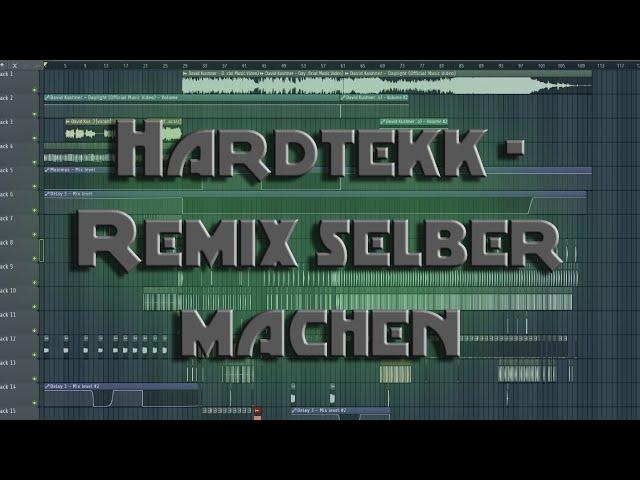 Hardtekk Remix selber machen // FL Studio, ohne Korg