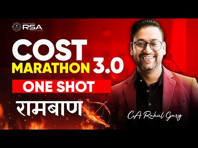 रामबाण  COST MARATHON 3.0 | One Shot Revision ️ जीत पक्की है  | BEST REVISION  by CA RAHUL GARG