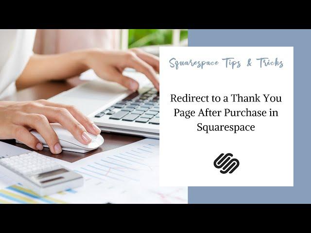 Redirect to Thank You Page After Purchase | Squarespace Tutorial