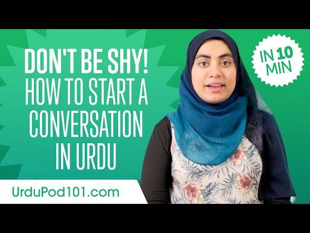 Don't Be Shy! How to Start a Conversation in Urdu