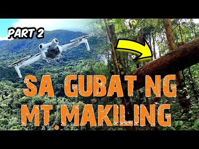 Part 2.ITO PALA ANG MAKIKITA SA GITNA NG MT.MAKILING.