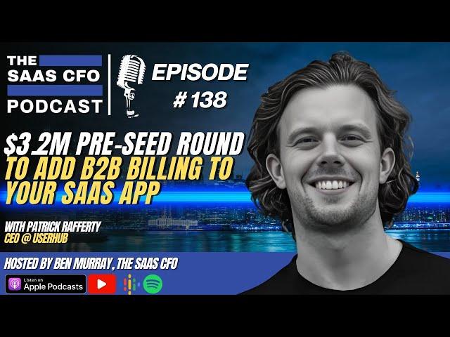 $3.2M Pre-seed Round to Add B2B Billing to Your SaaS App | The SaaS CFO | UserHub