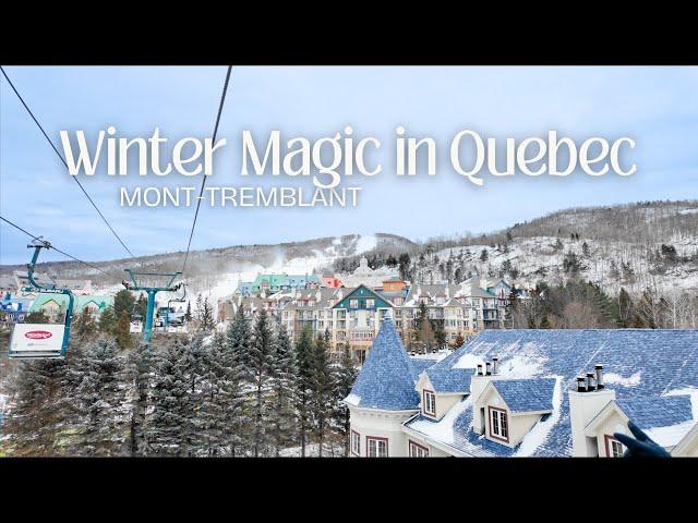 A Magical Winter in Quebec | Mont-Tremblant | Family Vlog | Travel ASMR