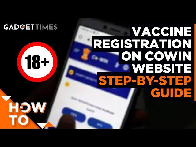 VACCINE REGISTRATION ON COWIN WEBSITE| STEP-BY-STEP GUIDE  | Gadget Times