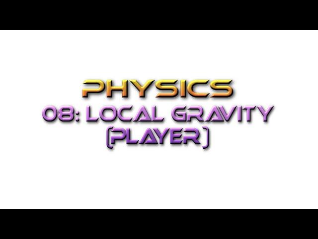 Unreal Engine Tutorial Physics 08: Local Gravity (Player)