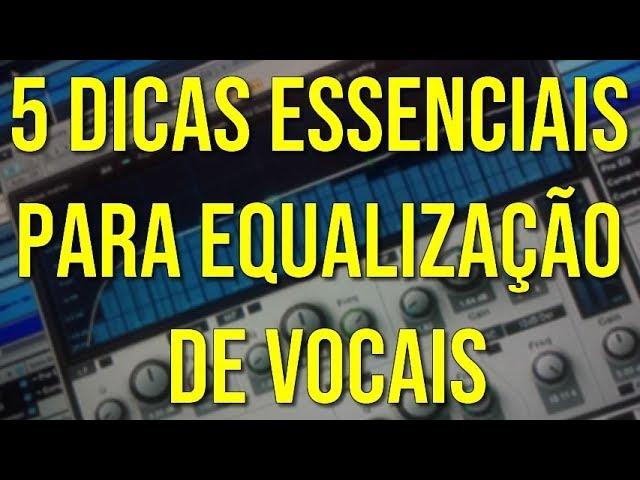 5 Dicas Essenciais para Equalização de Voz