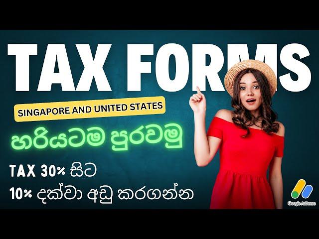 How to Correctly Fill and Submit YouTube AdSense TAX info forms in 2024 | Singapore & United States