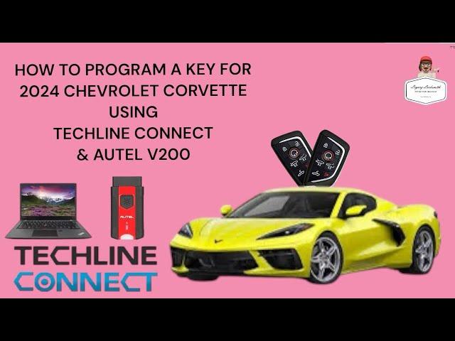 HOW TO PROGRAM A KEY FOR 2024 CHEVROLET CORVETTE USING TECHLINE CONNECT & AUTEL V200