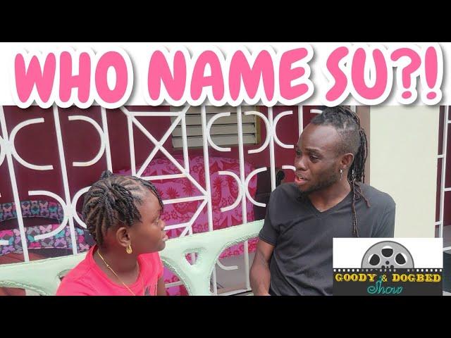 Goody & Dogbed Show: Who name su?! #jamaicanskit #miniskit