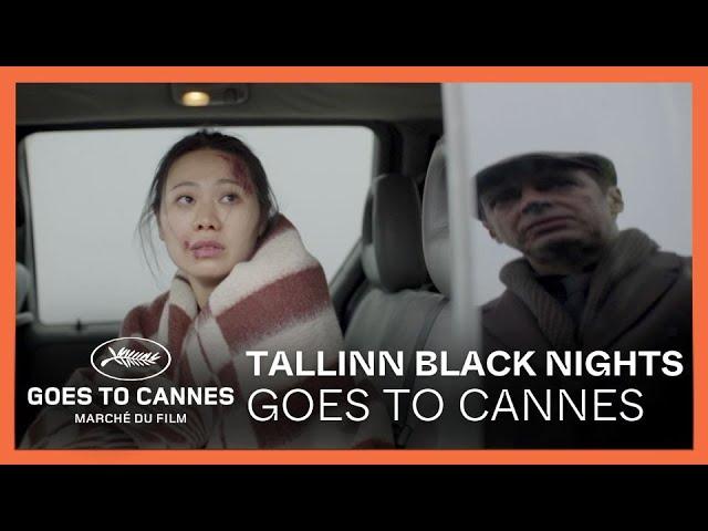 Tallinn Black Nights | Goes to Cannes 2023 Showcase