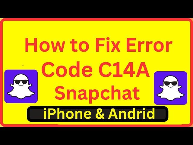 How to Fix Error Code C14A Snapchat iPhone || Snapchat Error Code c14a iPhone || 2023