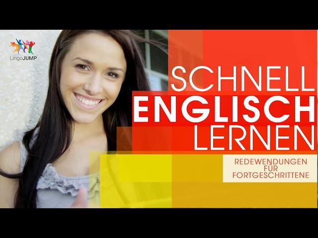 Englisch lernen für Fortgeschrittene! Englische Redewendungen Einfach & Schnell Lernen!