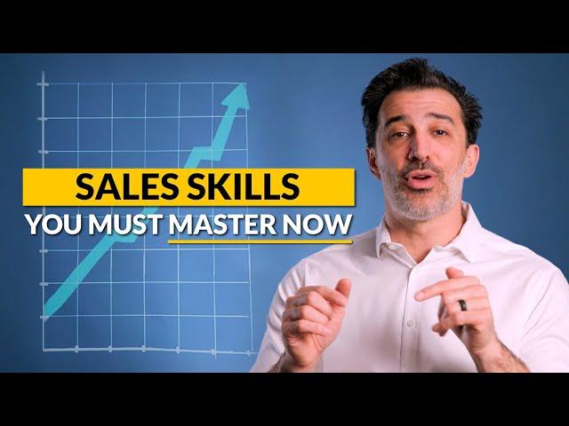 The Most Important Sales Skills You Must Master NOW