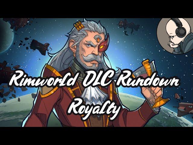 Rimworld DLC Rundown - Royalty