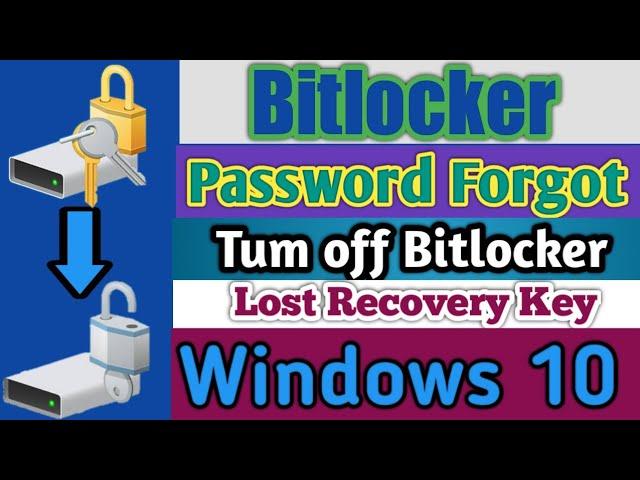 How to Forgot Password Bitlocker and Tum off Bitlocker Windows 10 and Lost Recovery Key Recover..