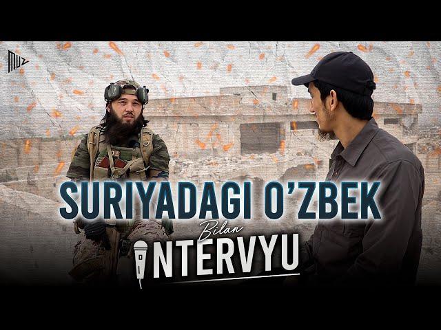 Suriyadagi o'zbek bilan intervyu | Muhojir Tactical