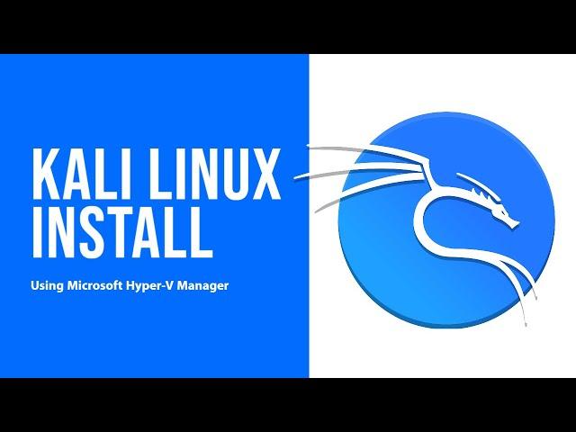 Kali Linux Install - Hyper-V Manager