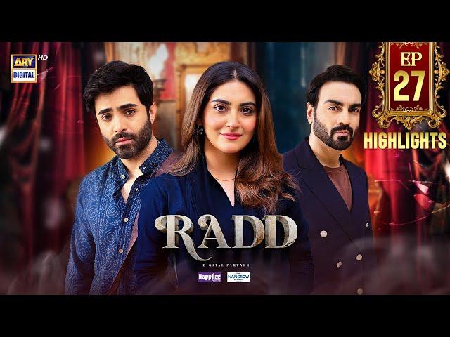 Radd Episode 27 Highlights | Hiba Bukhari | Shehreyar Munawar | ARY Digital