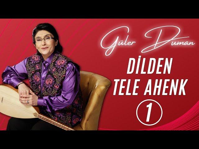 Güler Duman - Dilden Tele Ahenk 1 ( Live Performance )