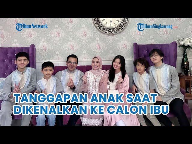 Begini Tanggapan Anak-anak Sahrul Gunawan Saat Dikenalkan ke Calon Ibu Baru