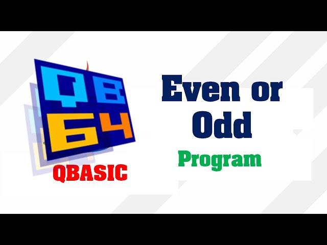 Even or Odd | QBasic Program to check given number is Even or Odd || Make Easy