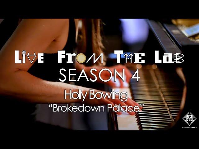 Holly Bowling - "Brokedown Palace" (TELEFUNKEN Live From The Lab)