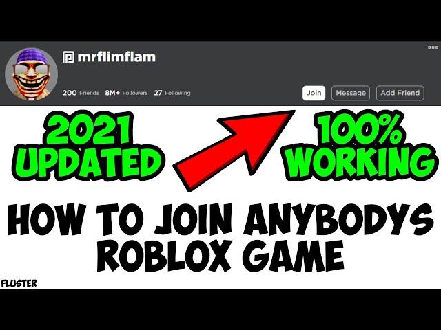 HOW TO JOIN *ANYBODY'S* ROBLOX GAME (WITHOUT BEING FRIENDS!!! | 2021 UPDATED)