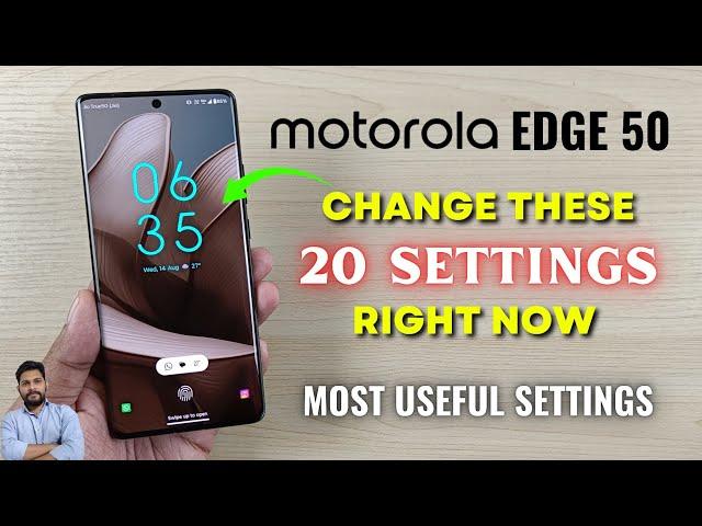 Moto Edge 50 : Change These 20 Settings Right Now