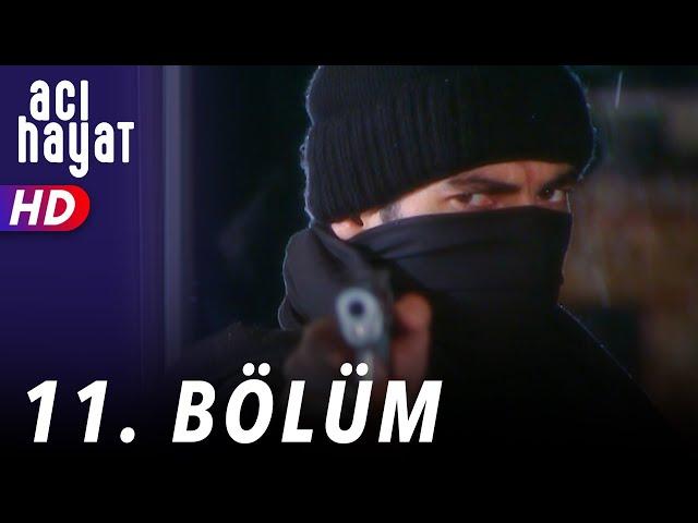 Acı Hayat 11.Bölüm Full HD