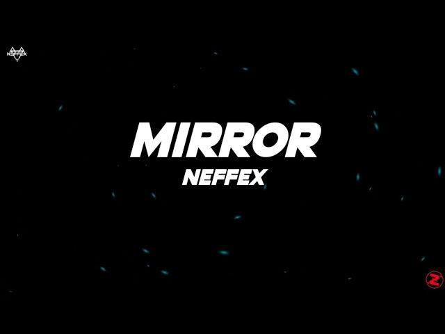 NEFFEX - Mirror (Lyrics)