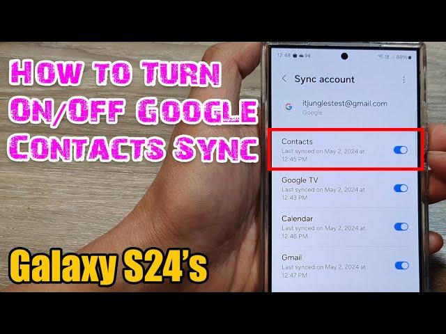 Galaxy S24/S24+/Ultra: Enable/Disable Contacts Sync with Google