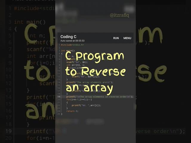 C program to reverse the elements of an array #coding #itzrafiq  #ytshorts #coding #cprogramming