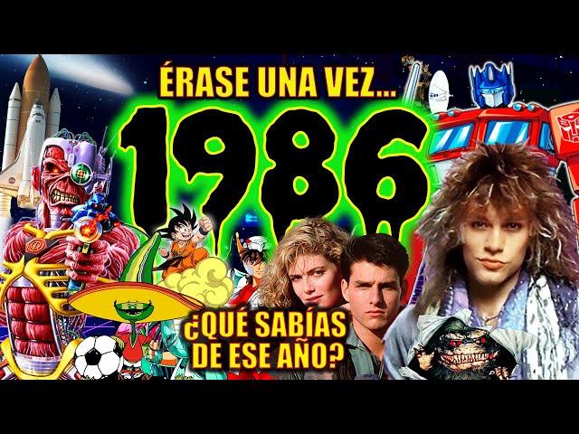 ÉRASE UNA VEZ 1986: "El Año Más Bestial de Los 80s"