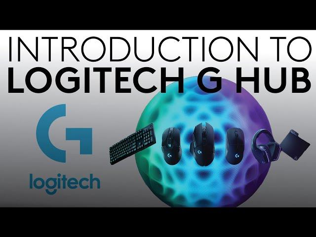 Introduction To Logitech G HUB