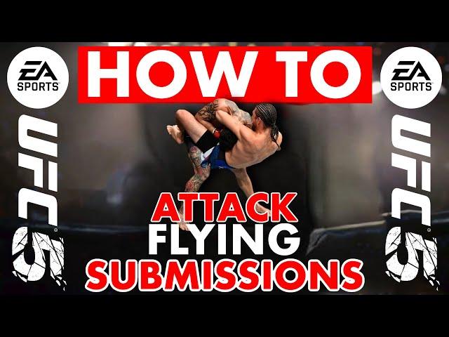 UFC 5 Tutorial: Flying Submissions!