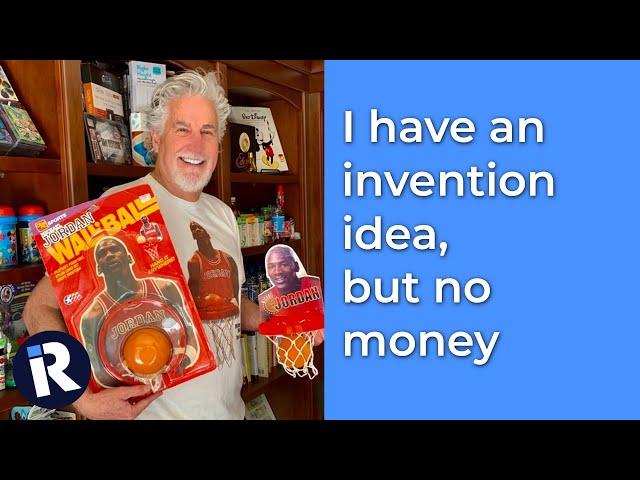 I have an invention idea, but no money