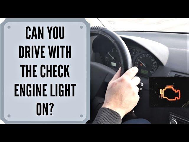 Can You Drive With the Check Engine Light On?