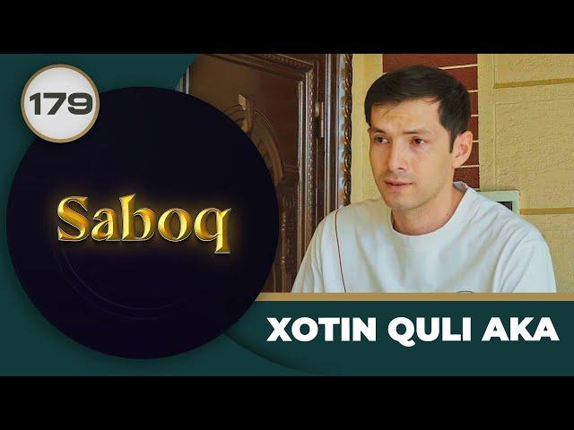 XOTIN QULI AKA "Saboq" 179-qism