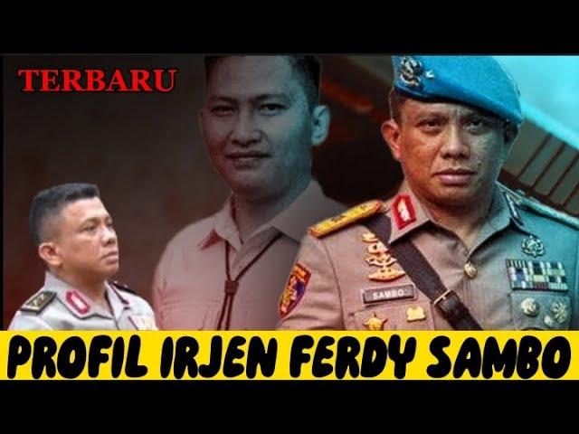 IRJEN FERDY SAMBO'S LATEST PROFILE