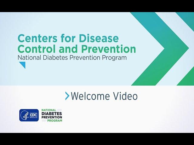 CDC, National Diabetes Prevention Program: Welcome Video