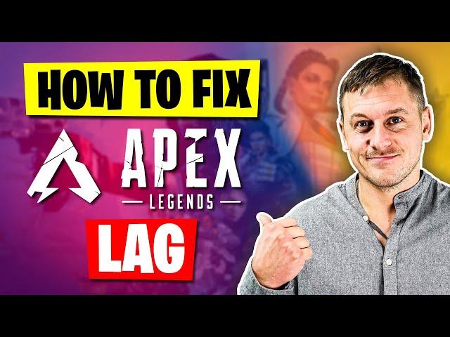 How to Fix Apex Legends Lag: 10 Best Solutions (Tested 2025)