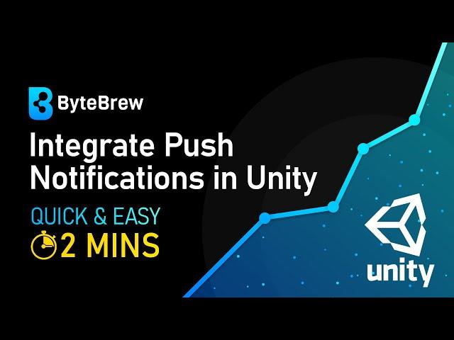 How to Integrate Push Notifications in Unity Games using ByteBrew in 2 Minutes! | ByteBrew