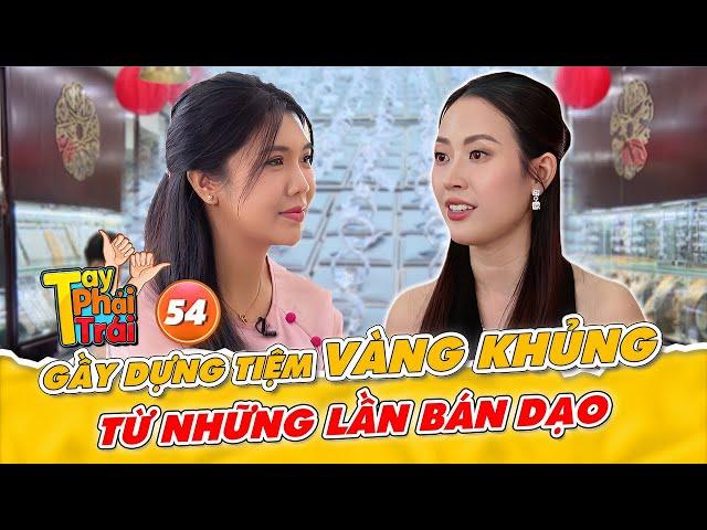 Tay Phải Tay Trái #54| Cơ ngơi VÀNG KHỦNG ở Cần Thơ của Nàng Hot TikToker từng đi bán VÀNG DẠO